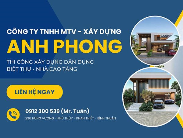 Xây dựng Anh Phong - Xây nhà trọn tại gói Bình Thuận