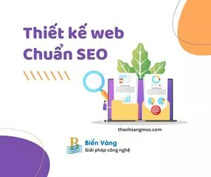 Website chuẩn SEO là gì? Vì sao quan trọng với doanh nghiệp | Dịch vụ thiết kế website chuyên nghiệp Biển Vàng