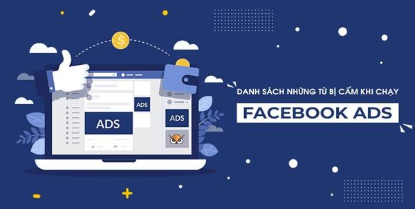 Các từ ngữ bị cấm khi chạy quảng cáo Facebook 2022